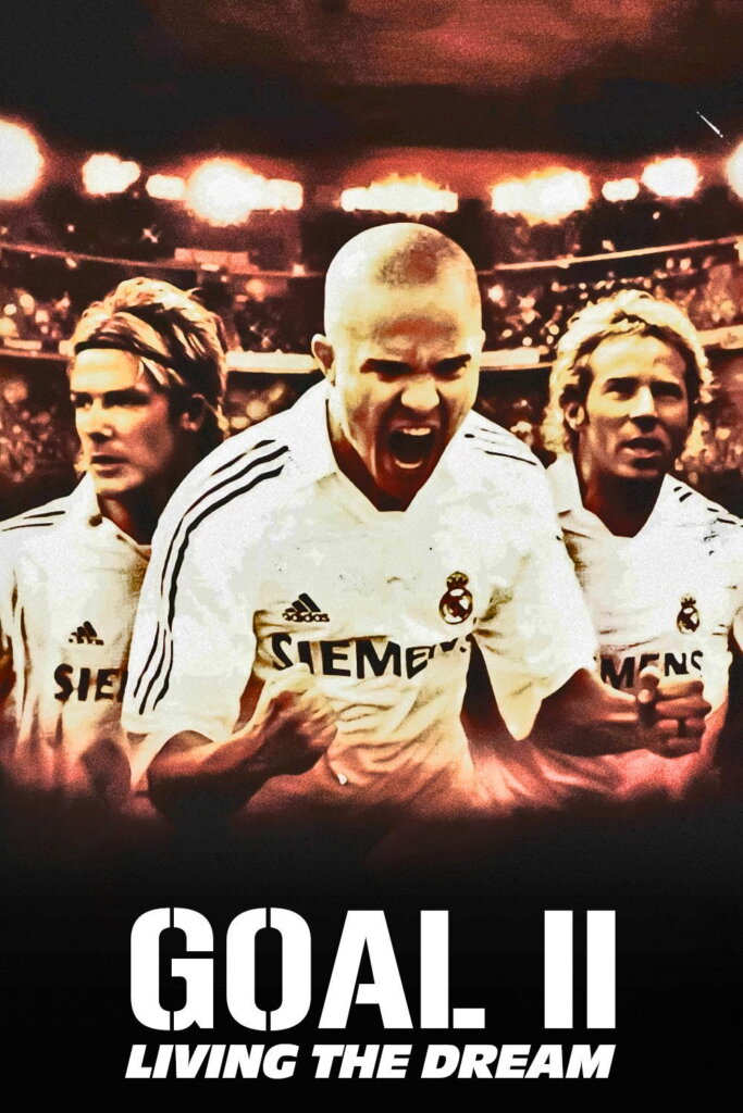 Goal II: Living the Dream (2007) โกล์ เกมหยุดโลก 2